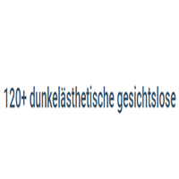 120+ Dunkelasthetische Gesichtslose