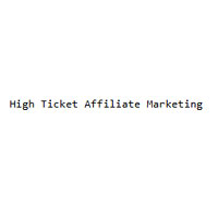High Ticket Affiliate Marketing