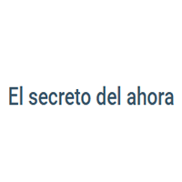 El Secreto Del Ahora