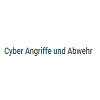 Cyber Angriffe und Abwehr