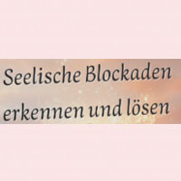Seelische Blockaden erkennen und losen