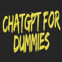 ChatGPT For Dummies