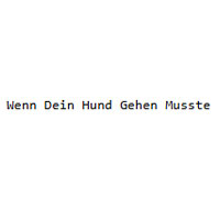 Wenn Dein Hund Gehen Musste