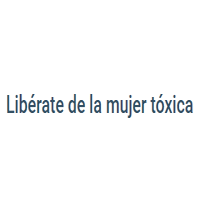 Liberate De La Mujer Toxica