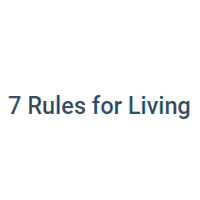 7 Rules For Living