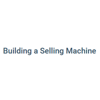 Building A Selling Machine