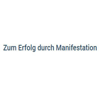 Zum Erfolg durch Manifestation