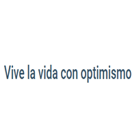 Vive La Vida Con Optimismo