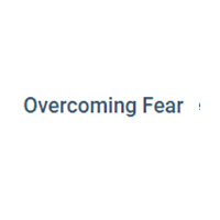 Overcoming Fear