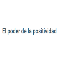 El Poder De La Positividad