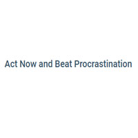 Act Now and Beat Procrastination