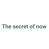 The Secret Of Now