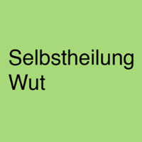 Selbstheilung Wut