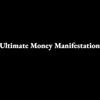 Ultimate Money Manifestation