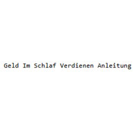 Geld Im Schlaf Verdienen Anleitung