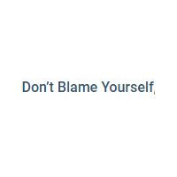 Dont Blame Yourself
