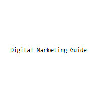 Digital Marketing Guide