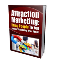 Attraction Marketing To Bring People