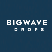 BigWave Drops