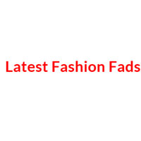Latest Fashion Fads
