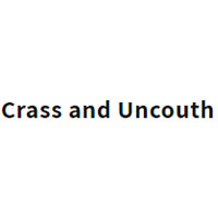 Crass and Uncouth