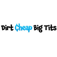 Dirt Cheap Big Tits