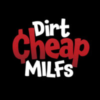 Dirt Cheap Milfs