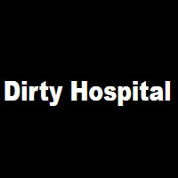 Dirty Hospital