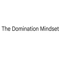 The Domination Mindset