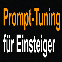 Prompt Tuning Fur Einsteiger