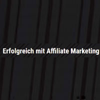 Erfolgreich mit Affiliate Marketing