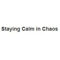 Staying Calm in Chaos