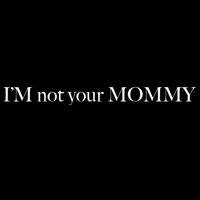 Not Your Mother