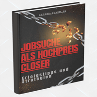 Jobsuche Als Hochpreis Closer