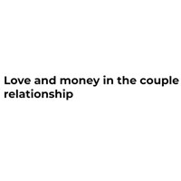 Love and Money in the Couple Relationship
