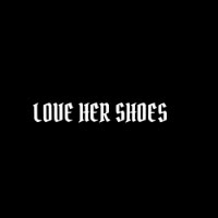 Love Her Shoes