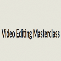 Video Editing Masterclass