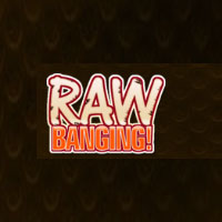 Raw Banging