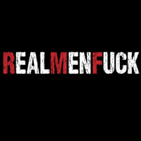 Real Men Fuck