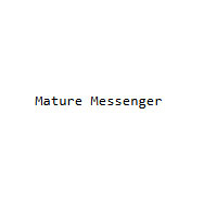 Mature Messenger