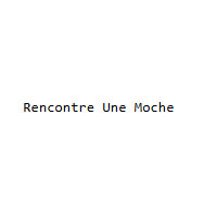 Rencontre Une Moche
