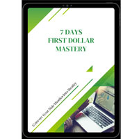 7 Days Your First Dollar Mastery