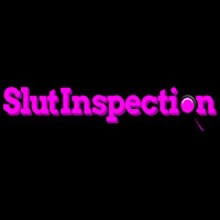Slut Inspection