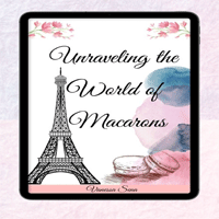 The World of Macarons
