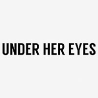 Under Her Eyes