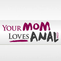 Your Mom Loves Anal